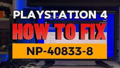 How To Fix PS4 Error NP-40833-8 Cannot Sign In PSN