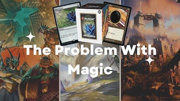 The Problem With Magic The Gathering