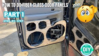 How To Do Fiber Glass Door Panels PART-1