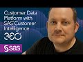 SAS Customer Data Platform Capabilities | SAS Customer Intelligence 360