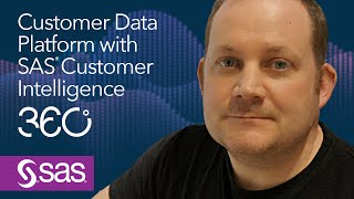SAS Customer Data Platform Capabilities | SAS Customer Intelligence 360