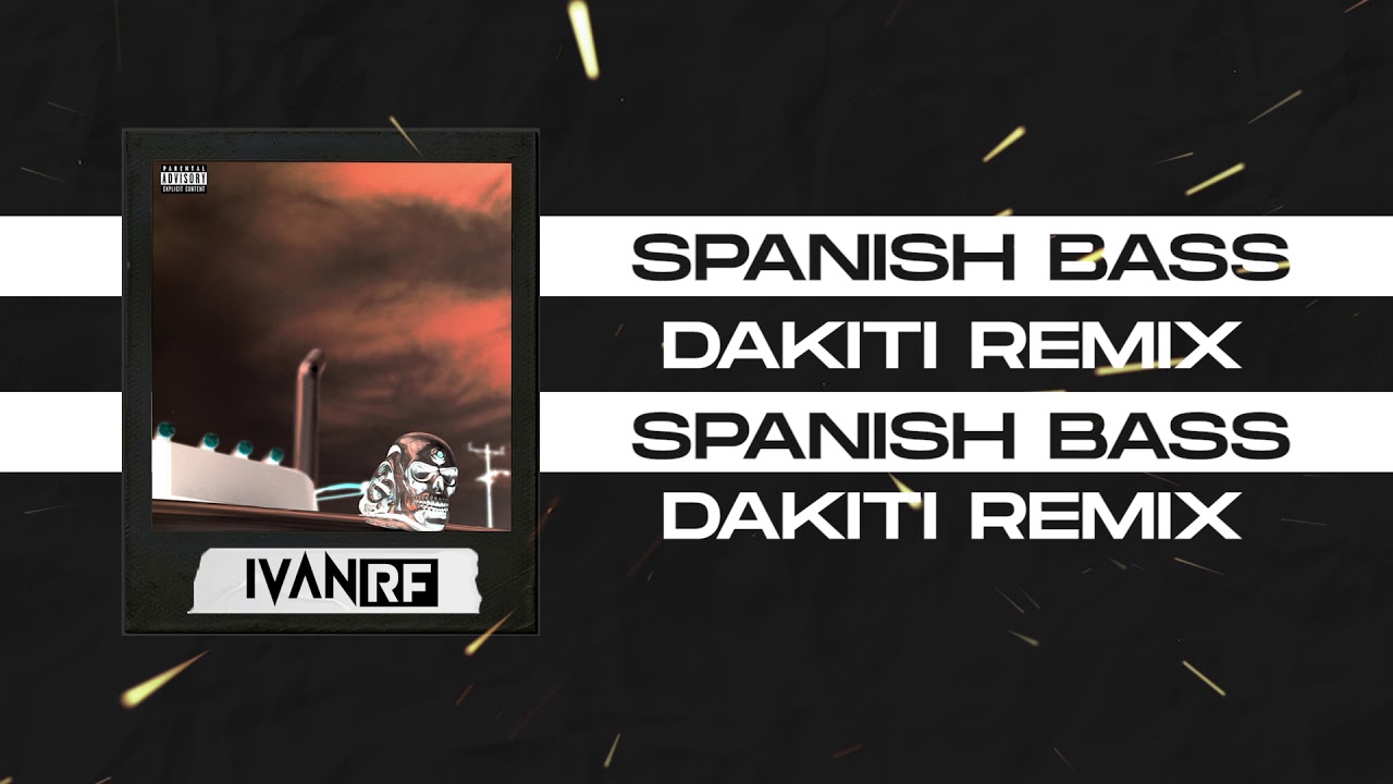 Bad Bunny x Jhay Cortez Dákiti (IVAN RF REMIX) [SPANISH BASS] YouTube