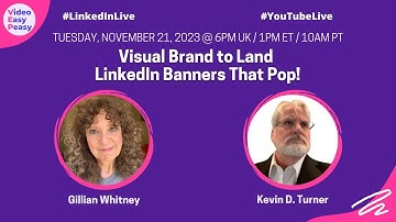 Visual Brand to Land - LinkedIn Banners That Pop! with Kevin D. Turner