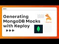Generating mongodb datamocks with keploy  week of testing  2 