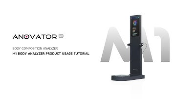 ANOVATOR｜M1 BODY ANALYZER PRODUCT USAGE TUTORIAL