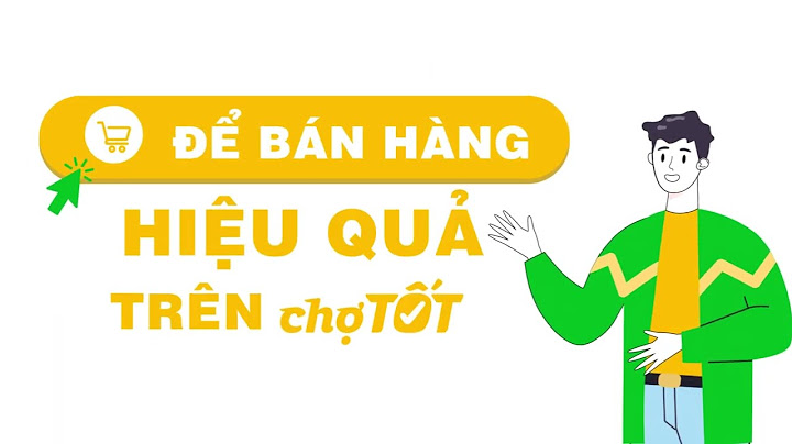 Hướng dẫn mua hàng trên chợ tốt