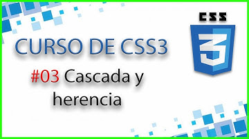 Curso de CSS3 #03 Cascada y Herencia