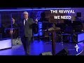 The Revival We Need (Dr. Ron Lynch)