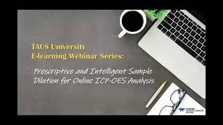Teledyne CETAC Prescriptive and Intelligent Sample Dilution for Online ICP OES Analysis
