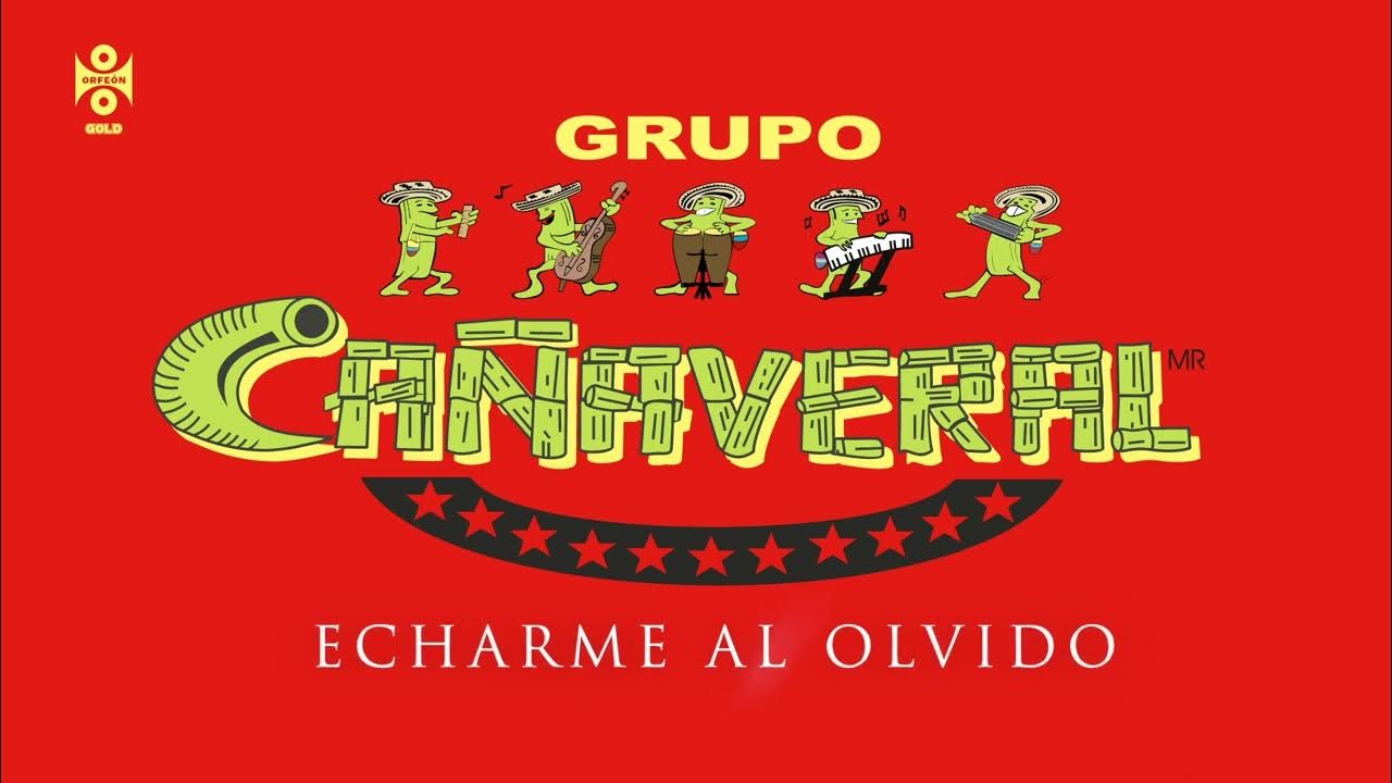 Grupo Cañaveral De Humberto Pabón Echarme Al Olvido Echarme Al Olvido - Grupo Cañaveral @GrupoCanaveraloficial - YouTube