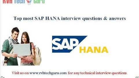 Top most SAP HANA interview questions and answers-RHV Tech guru