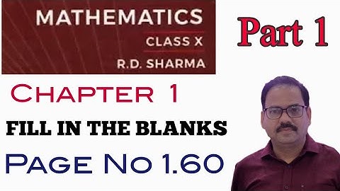 Fill in the blanks of Chapter 1 Class 10 RD Sharma