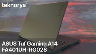 ASUS TUF Gaming A14 FA401UH-RG028 AMD Ryzen AI 7 260 RTX5050-8GB 105W 14 Laptop Review by Teknorya