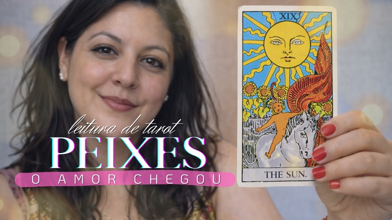 PEIXES - O AMOR CHEGOU, SÓ PEDE ESTRATÉGIA!