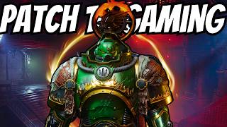 MORE Space Marine 2 MORNING Gaming and Other Stuff in Patch 14.1