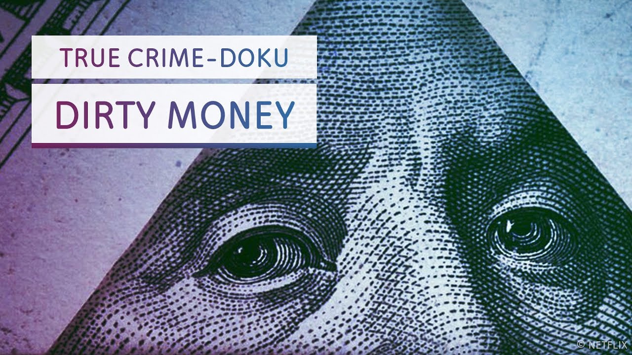 Dirty Money Geld Regiert Die Welt Dirty Money: Der versteckte Appell einer True Crime-Doku - YouTube