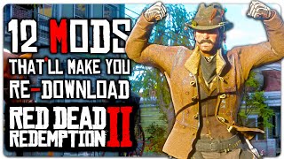 12 Mods That'll Make You Re Download RDR2