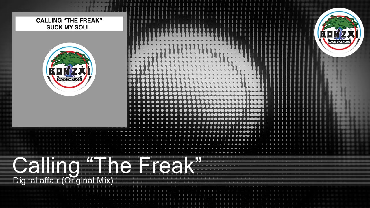 Watch Calling “The Freak” - Digital affair (Original Mix) on YouTube Watch Calling “The Freak” - Digital affair (Original Mix) on YouTube