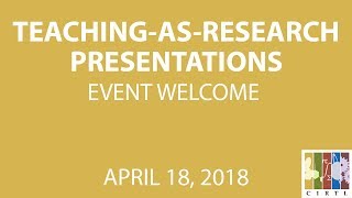 Spring 2018 TAR Presentations - Event Welcome