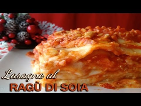 Primo: Lasagne al ragu' di soia