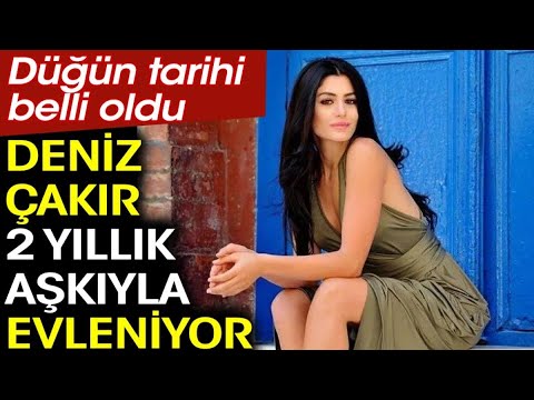 Deniz Çakır 2 Yıllık Aşkıyla Evleniyor. Düğün Tarihi Belli Oldu