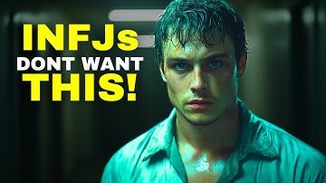 The Things EVERYONE Wants Except INFJs