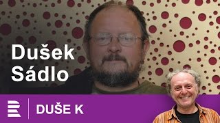 Duše K: rozhovor Jaroslava Duška s biologem Jiřím Sádlem