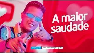 A Maior Saudade - Felipe Amorim