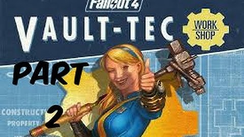 Fallout 4 DLC Vault Tec Workshop Walkthrough Part 2 [HD PS4 - No Commentary]