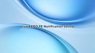 Vivo X200 FE Notification Sounds