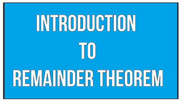 Introduction To Remainder Theorem / Polynomials / Maths Algebra