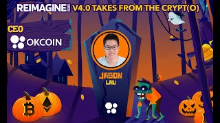 Exchanging Value Globally | Jason Lau - OKCoin | REIMAGINE v4.0 #48