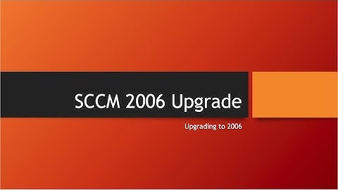 SCCM 2006 Upgrade