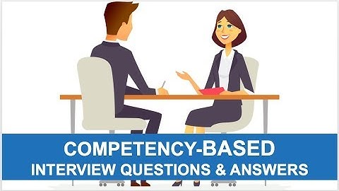 COMPETENCY BASED Interview Questions and Answers (PASS Guaranteed!)