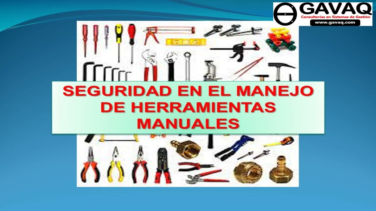 Seguridad en manejo de herramientas manuales -