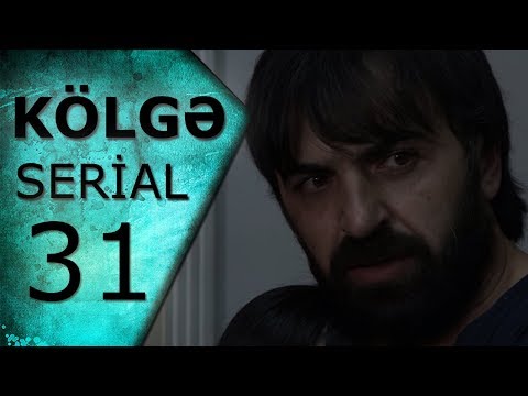 Kölgə  (31-ci bölüm)