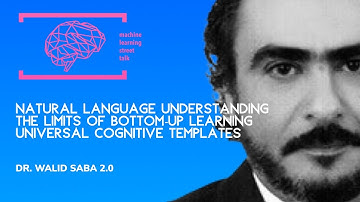 #68 DR. WALID SABA 2.0 - Natural Language Understanding [UNPLUGGED]