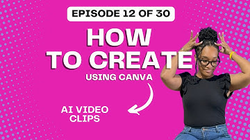 Creating Ai Videos in Canva