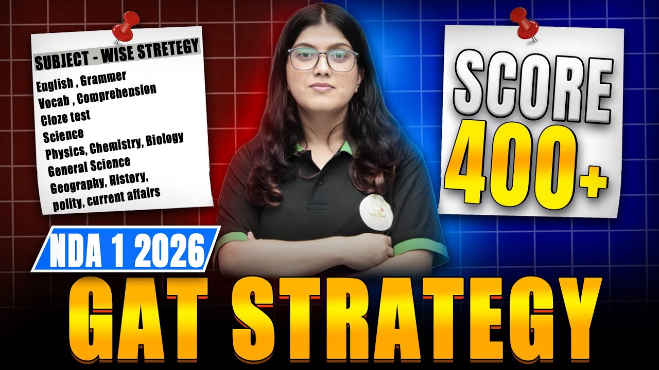 NDA 1 2026 GAT Strategy | Score 400+ Marks | Complete Subject-Wise ...