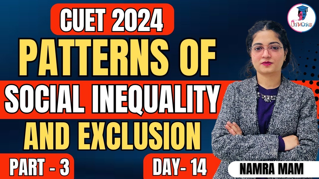 CUET 2024 Sociology: Chapter 5 Patterns of Social Inequality and ...