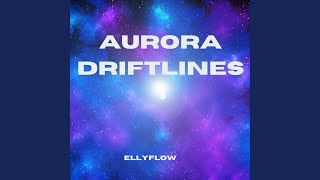 Aurora Driftlines