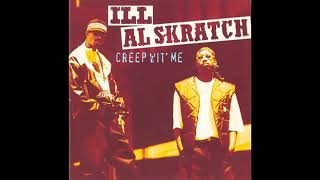 Ill Al Skratch - Creep Wit'Me