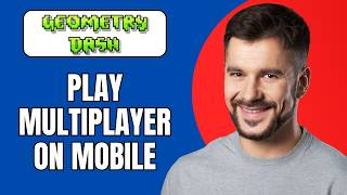How to Play Geometry Dash Multiplayer on Mobile (Easy Setup Guide 2026) screenshot 4