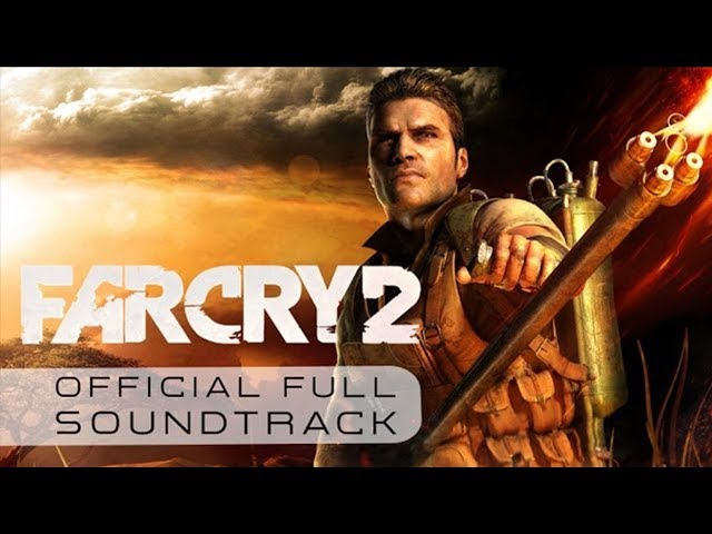 Far Cry 2 - There Is Only War (Track 13)