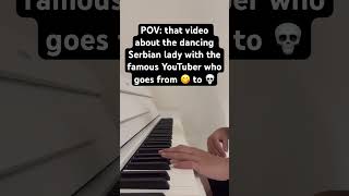 Every video had this song #verbatim #piano #serbiandancingladyrealvideo