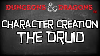 Dungeons & Dragons 5e Tutorial 'How To Create a Druid Character'