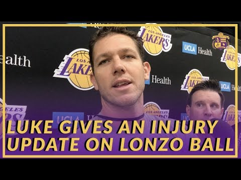 Lakers Interview: Luke Gives An Injury Update on Lonzo and  Evaluates Their  Last Ten Games