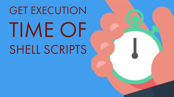 Print the execution time of your Linux shell scripts