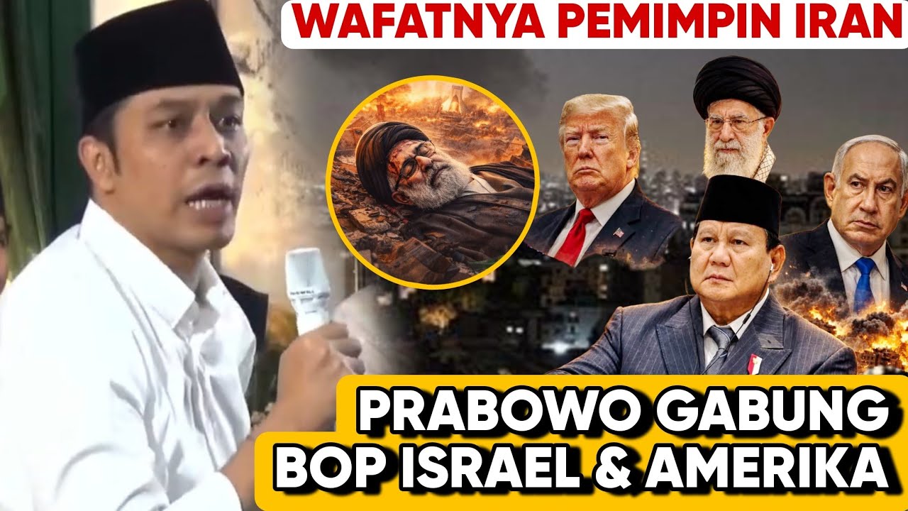 TANGGAPAN GUS KAUTSAR WAFATNYA PEMIMPIN IRAN DAN GABUNGNYA PRABOWO KE ISRAEL & AMERIKA