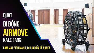 Quạt Di Động Airmove Kale Fans - Làm Mát Siêu Mạnh, Tiết Kiệm Điện, Di Chuyển Dễ Dàng!